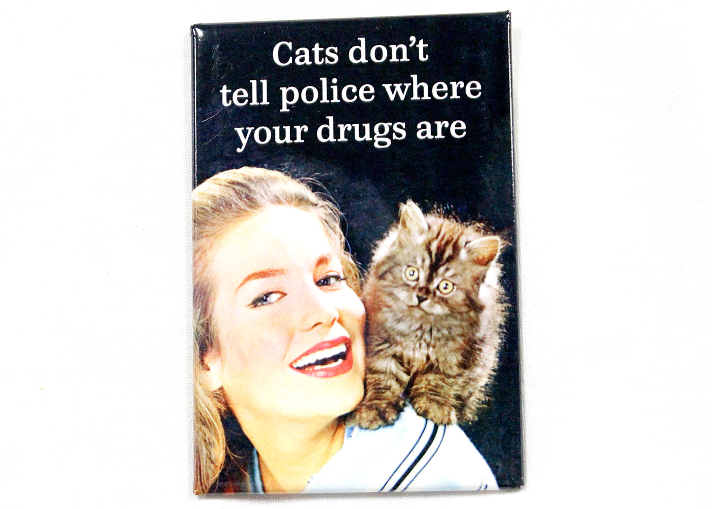 Can't Don't Tell The Police Where Your Drugs Are Magnet