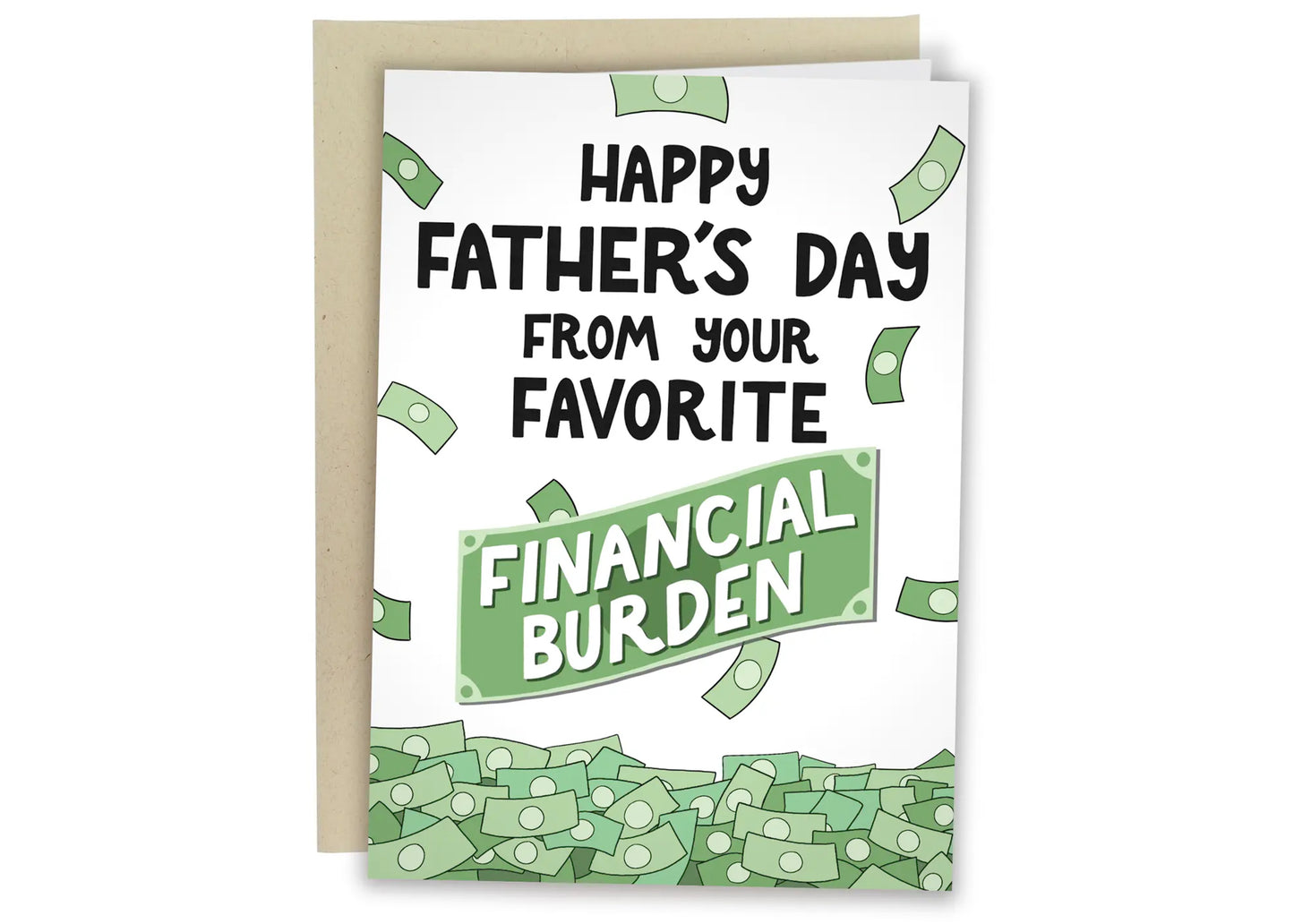Favorite Financial Burden Father's Day Card