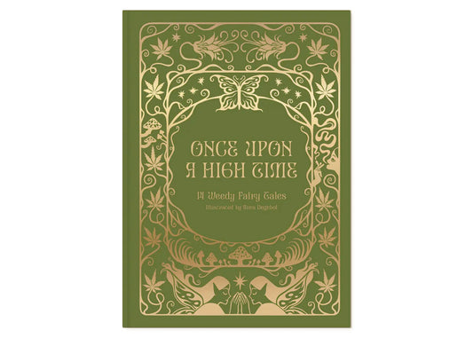 Once Upon A High Time: 14 Weedy Fairy Tales Book