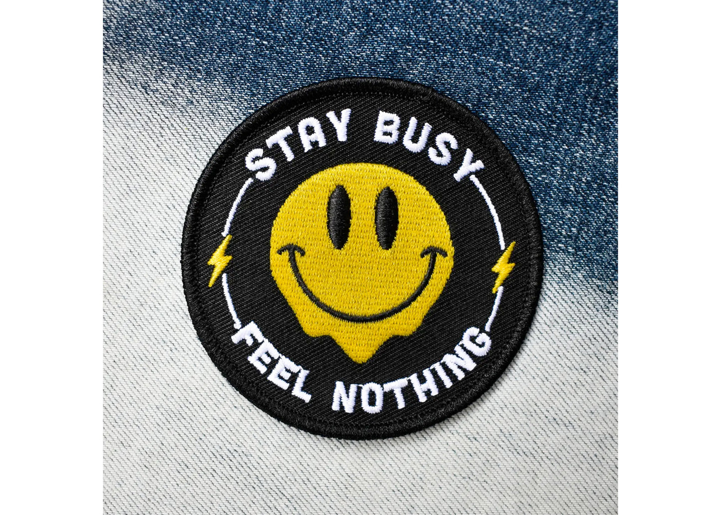 Stay Busy Feel Nothing Patch