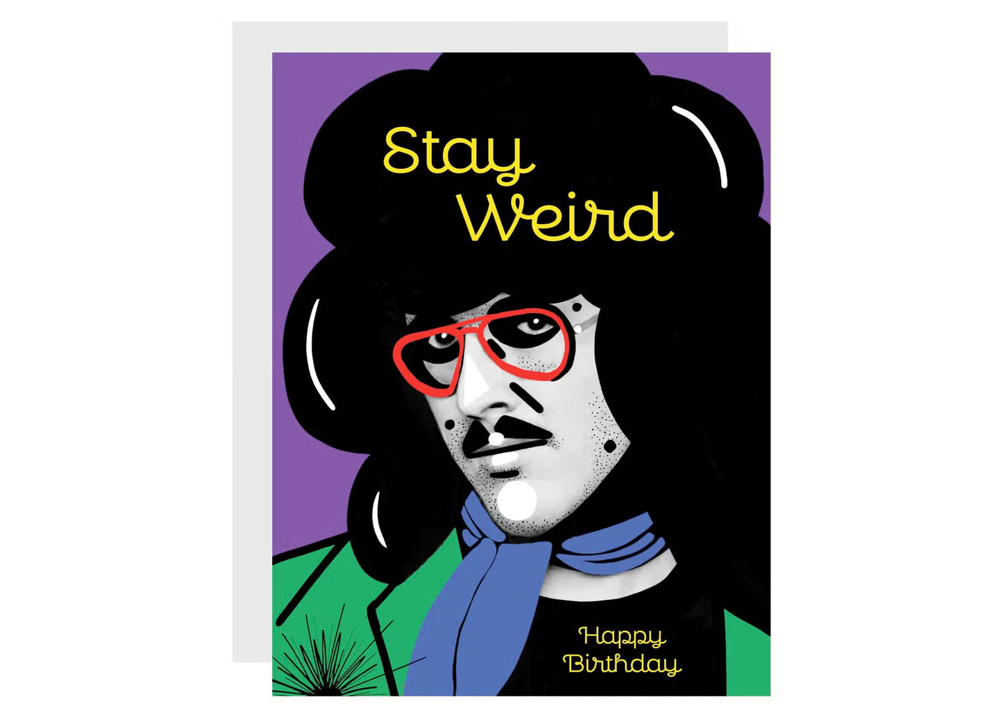 Stay Weird Birthday Card