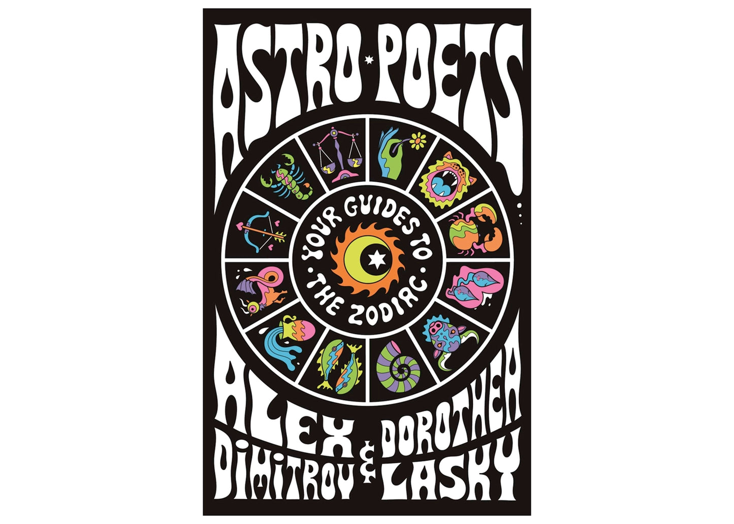Astro Poets: Your Guides to the Zodiac Book