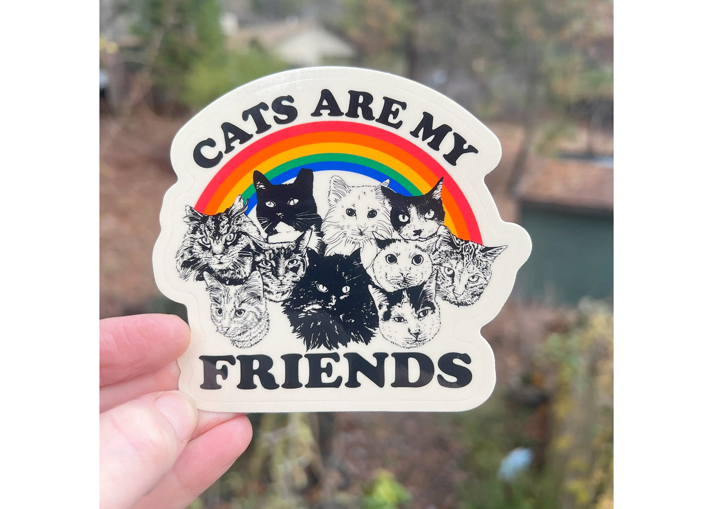 Cats Are My Friends Sticker