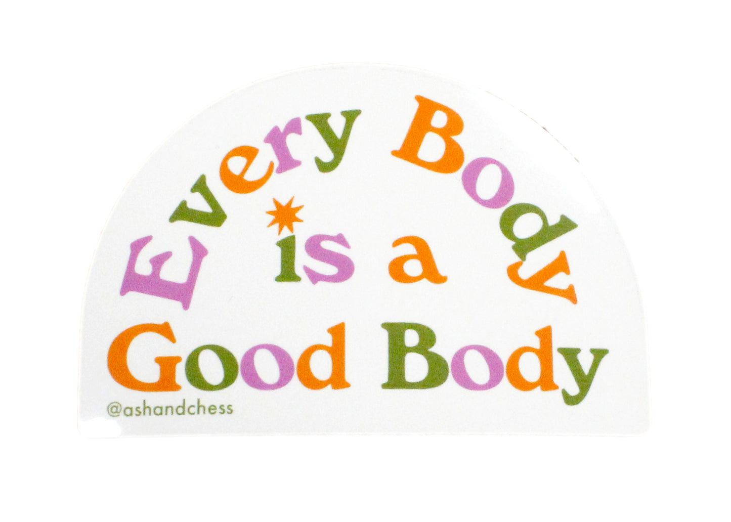 Every Body Is A Good Body Sticker