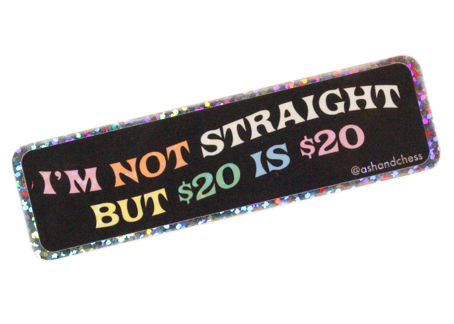 I'm Not Straight Sticker