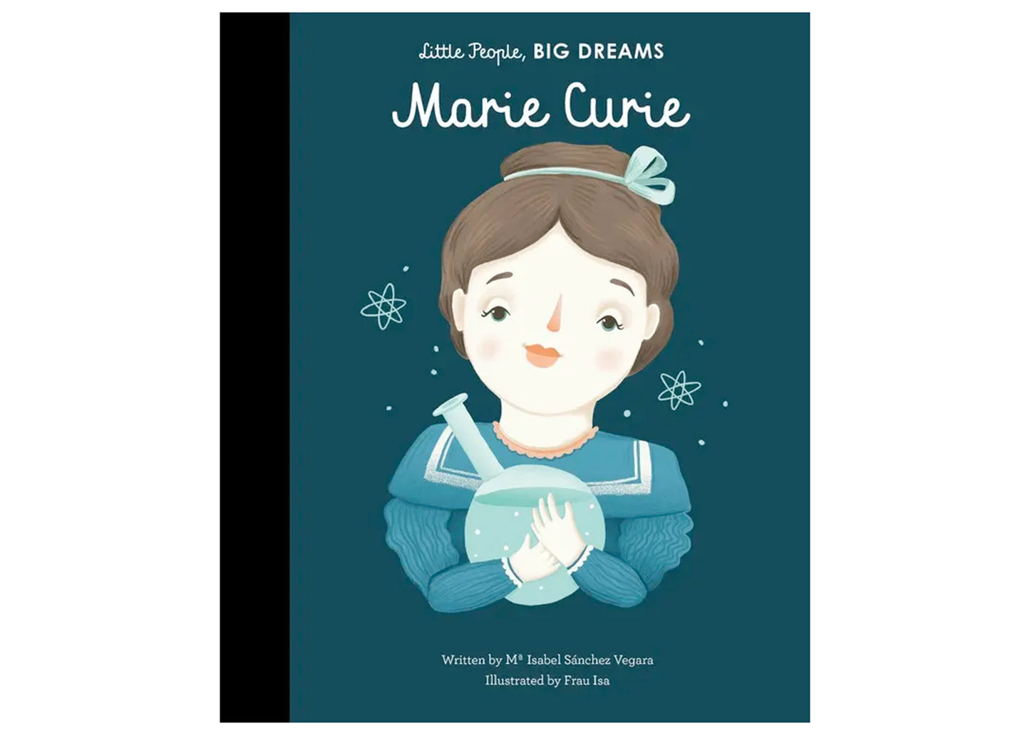 Little People, Big Dreams: Marie Curie Children's Book