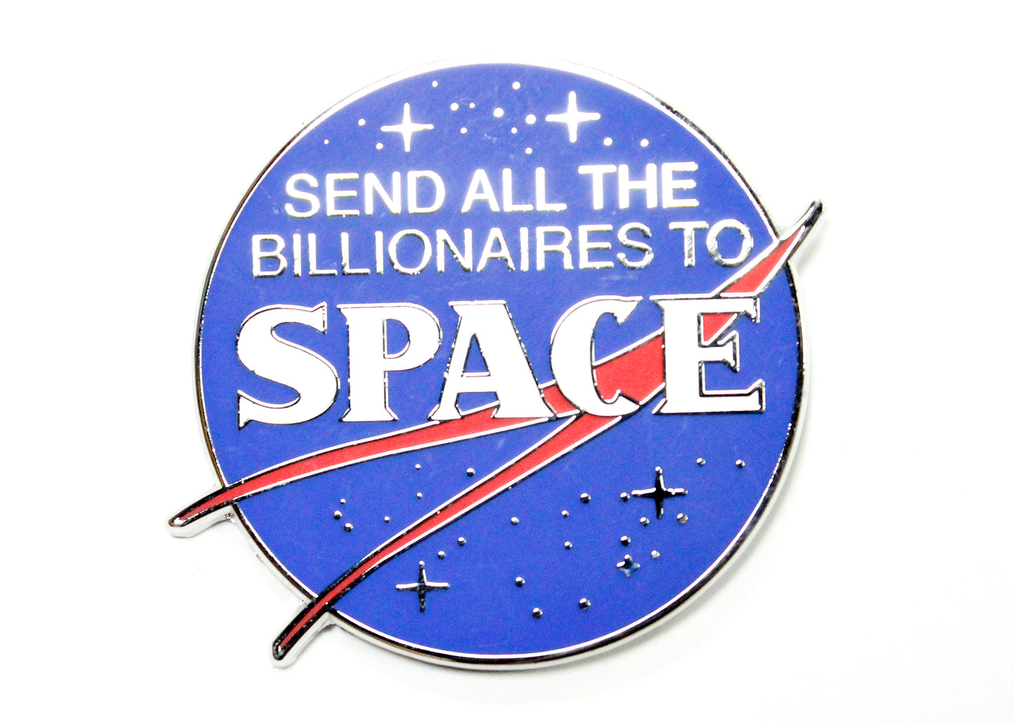 Send All The Billionaires To Space Enamel Pin