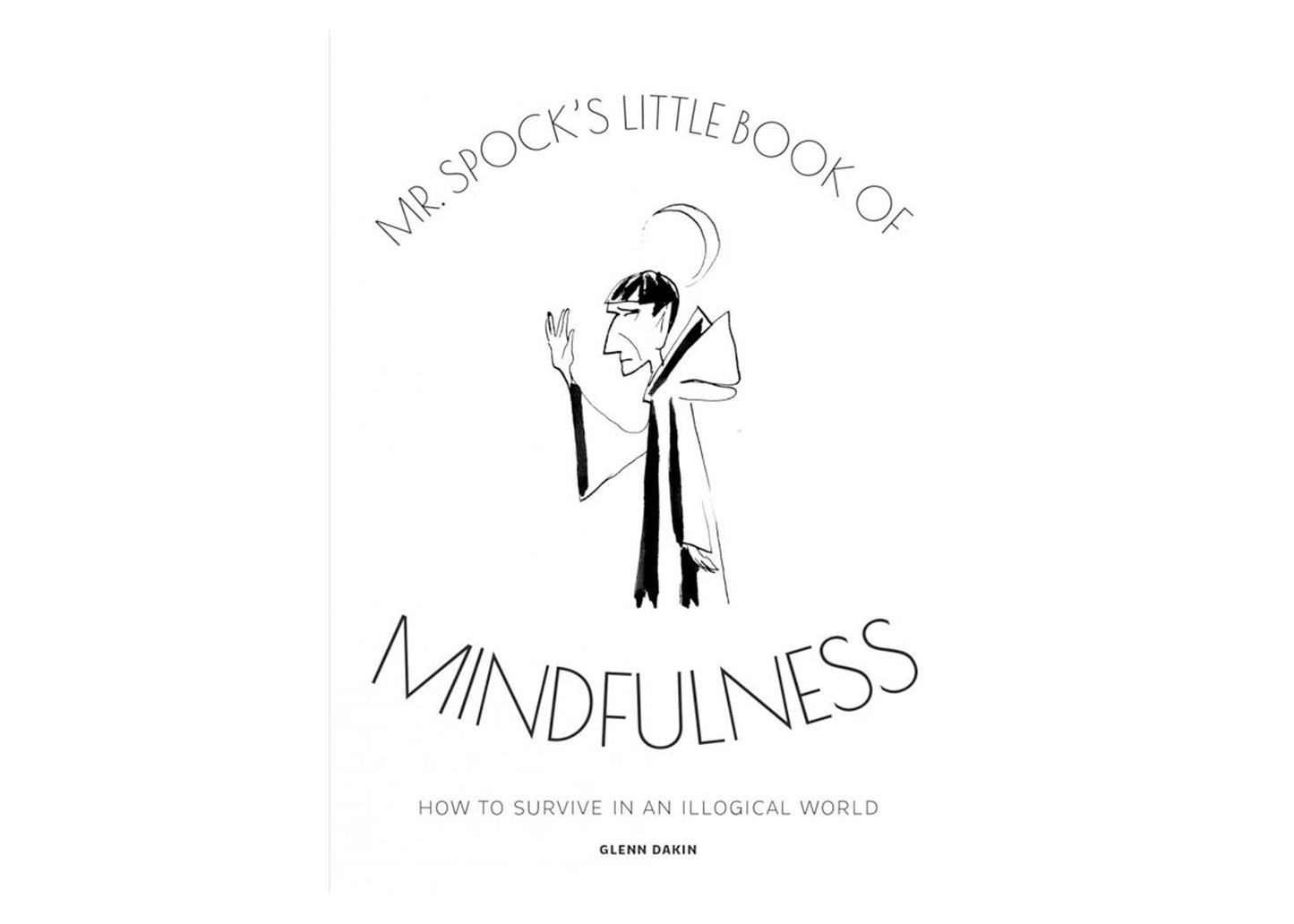 Mr Spock's Little Book of Mindfulness