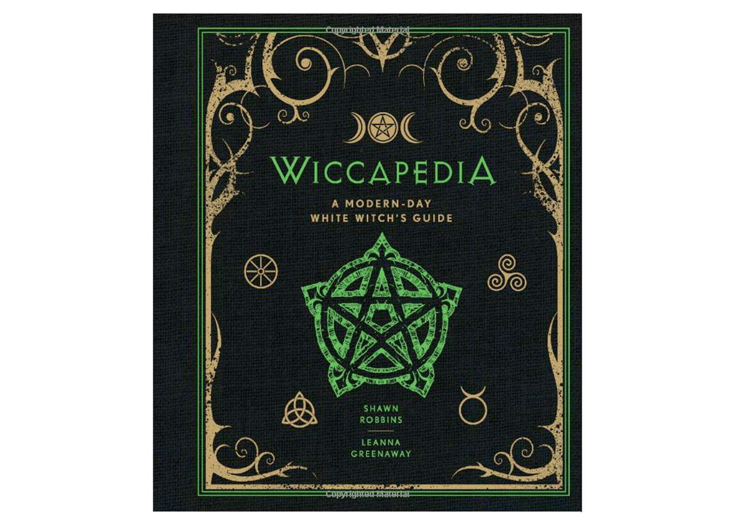 Wiccapedia: A Modern-Day White Witch's Guide