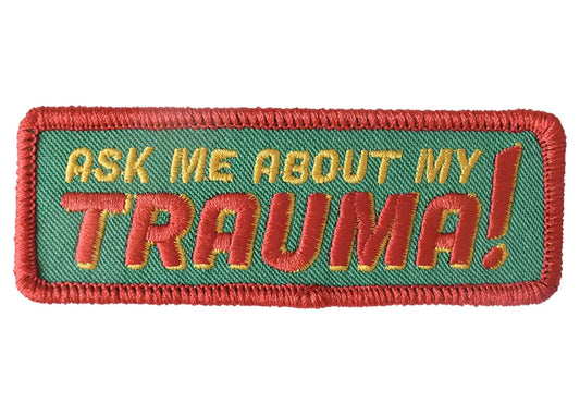 Ask Me About My Trauma! Patch