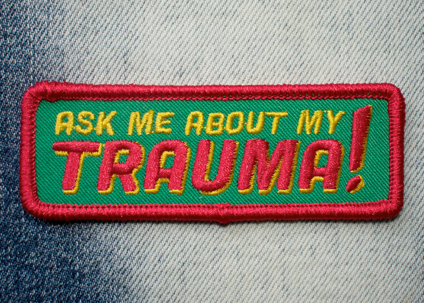Ask Me About My Trauma! Patch