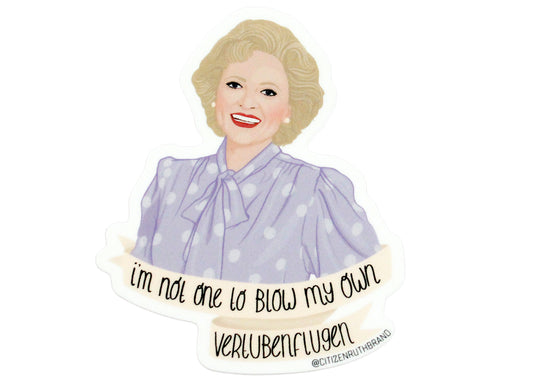 Betty White Blow My Own... Sticker