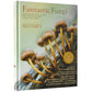 Fantastic Fungi: How Mushrooms Can Heal, Shift Consciousness, and Save the Planet