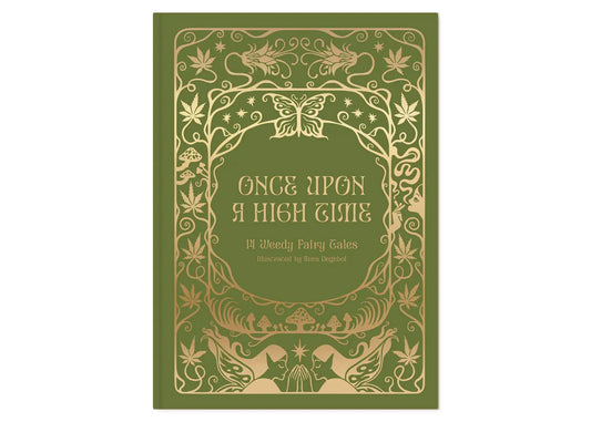 Once Upon A High Time: 14 Weedy Fairy Tales Book