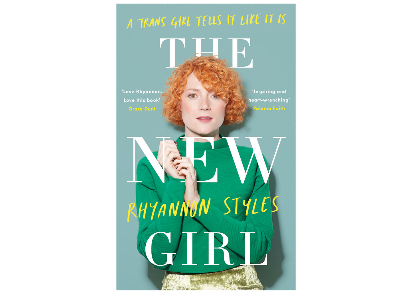 The New Girl: A Trans Girl Tells It Like It Is Book
