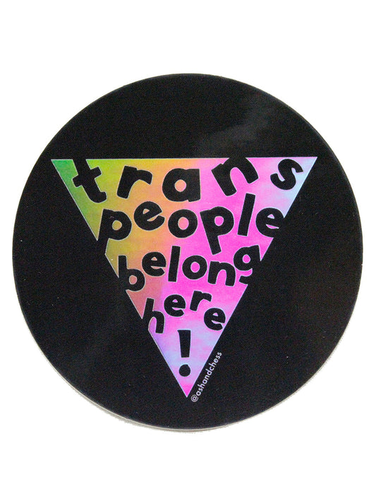 Trans People Belong Here Sticker