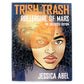 Trish Trash: Rollergirl of Mars Graphic Novel
