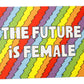 The Future Is Female Postcard