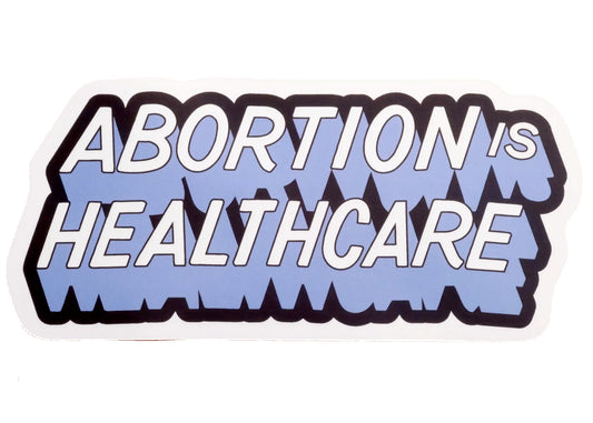Abortion Is Healthcare Sticker Set