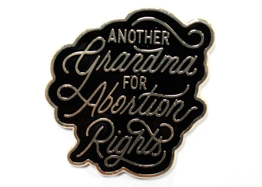 Another Grandma For Abortion Rights Pin
