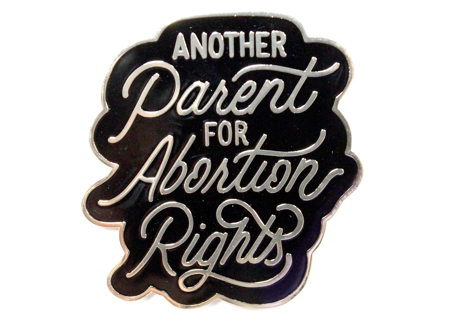 Another Parent For Abortion Rights Pin