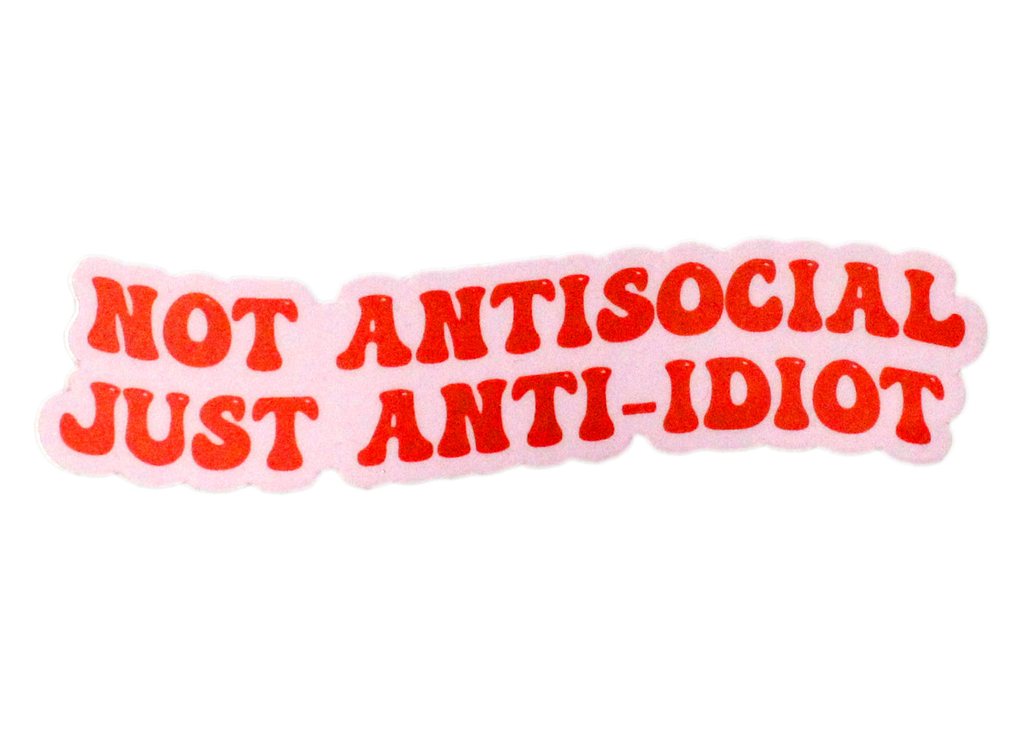 Anti-Idiot Sticker