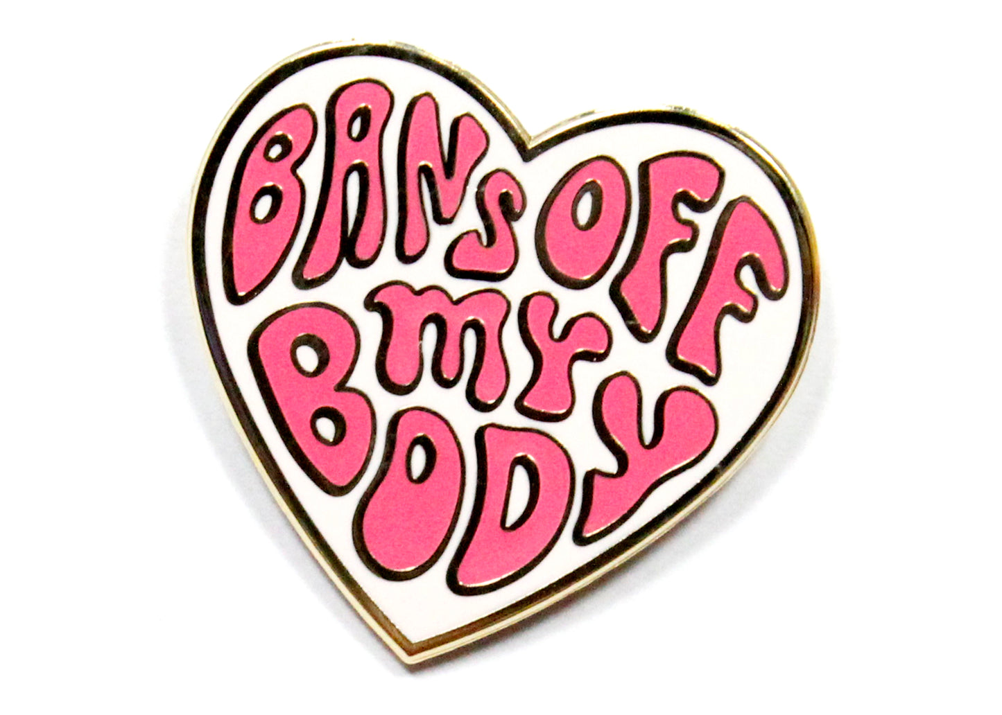 Bans Off My Body Heart Enamel Pin