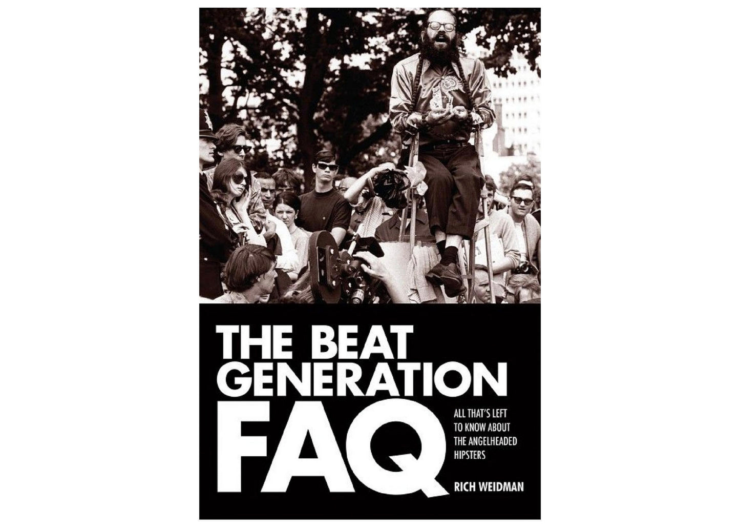 The Beat Generation FAQ: All That's Left to Know About the Angelheaded Hipsters Book