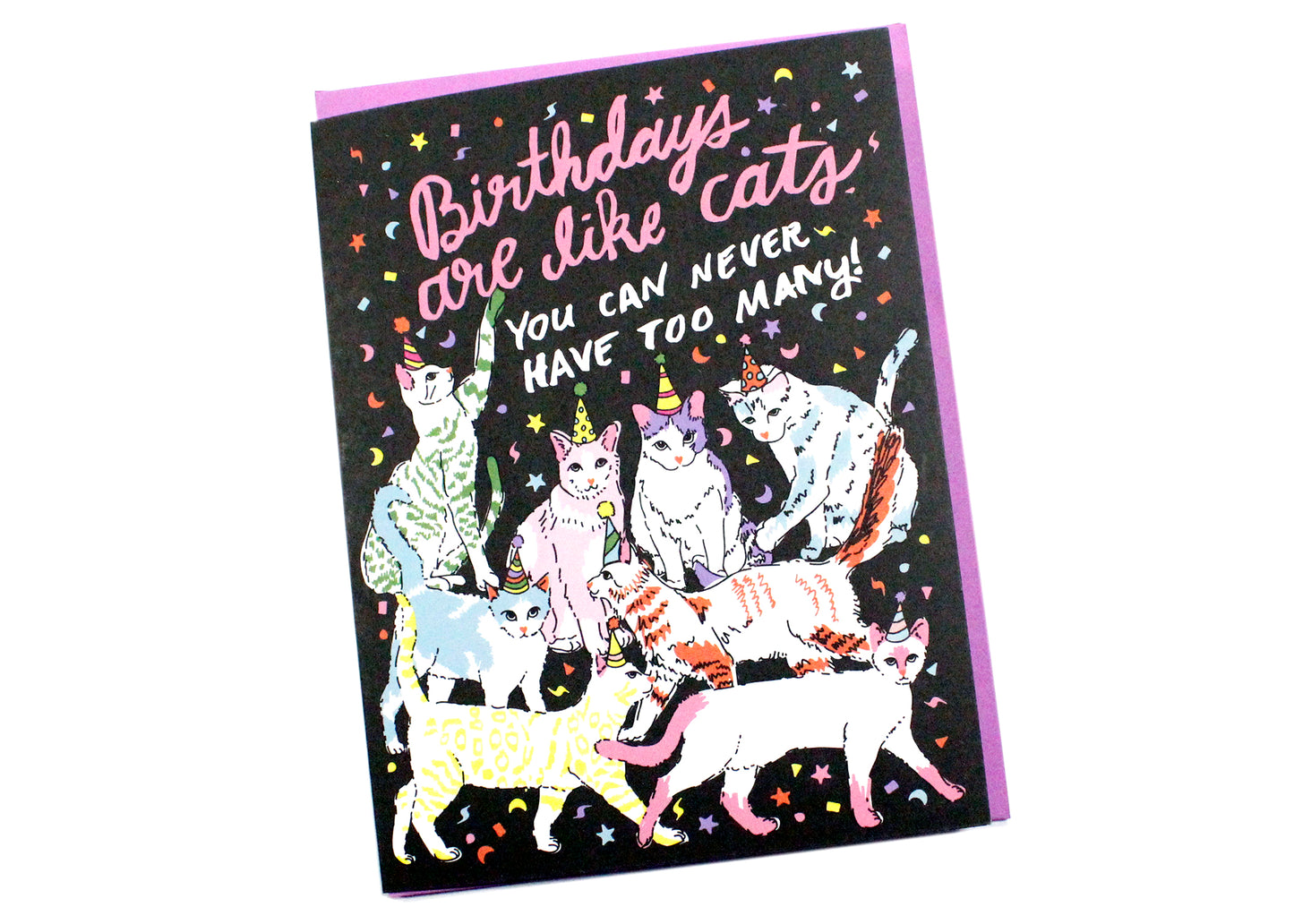 Birthdays Are Like Cats Card