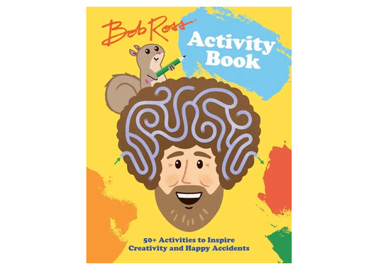 Bob Ross Activity Book: 50+ Activities to Inspire Creativity and Happy Accidents