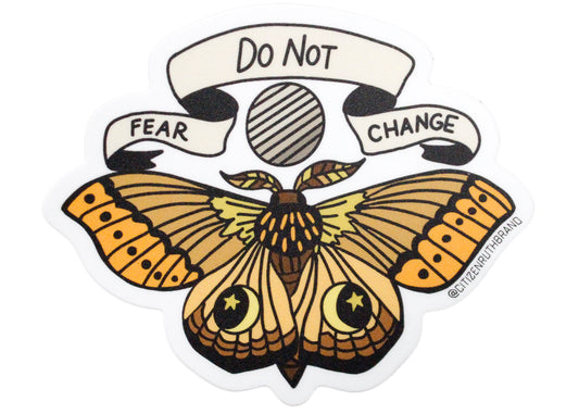 Do Not Fear Change Sticker