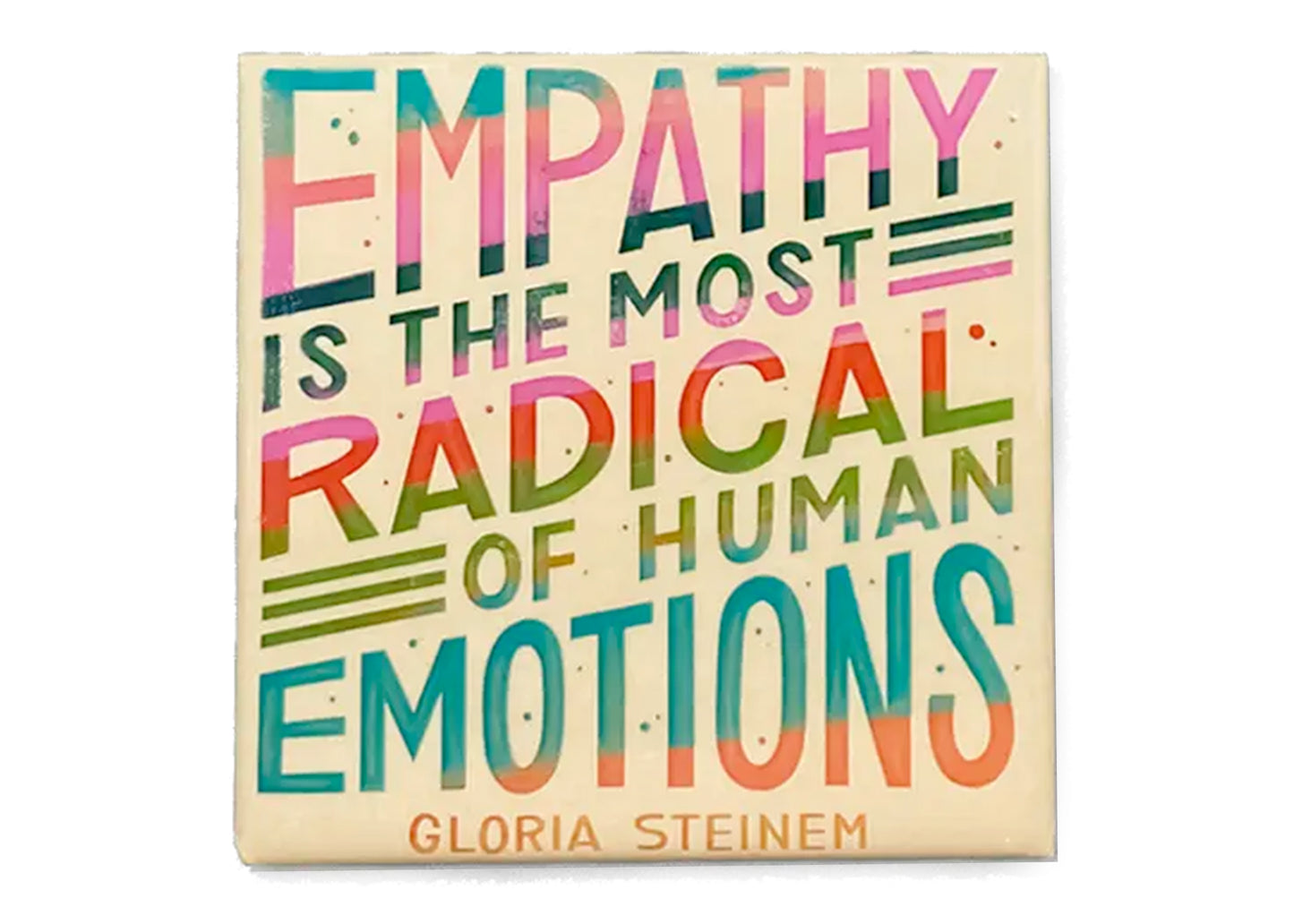 Gloria Steinem Empathy Quote Magnet
