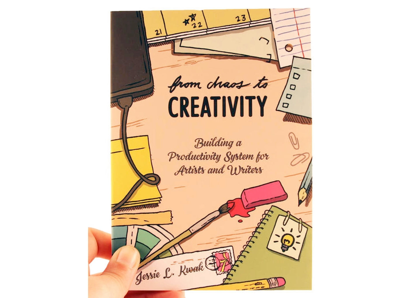 From Chaos to Creativity: Building a Productivity System for Artists and Writers Book