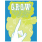 Grow: Take Your DIY Project & Passion to the Next Level Book