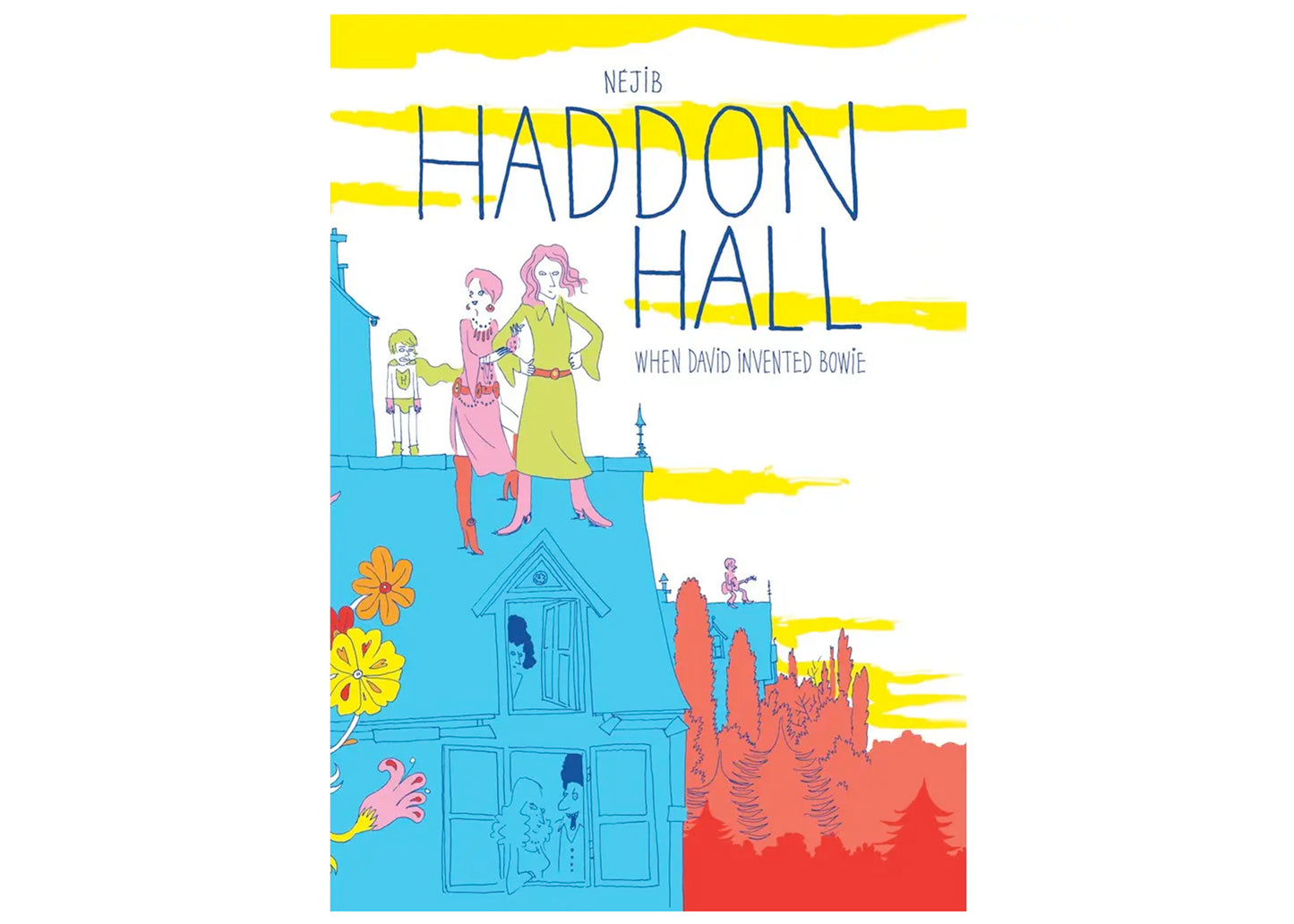Haddon Hall: When David Invented Bowie Book