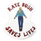Kate Bush Saves Lives Sticker