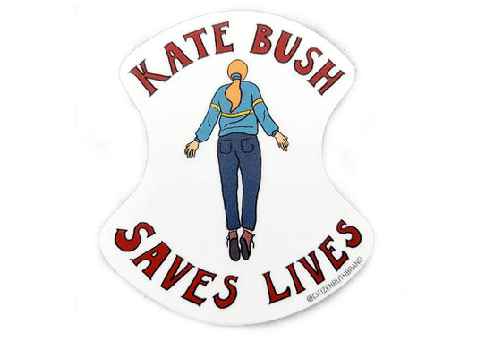 Kate Bush Saves Lives Sticker