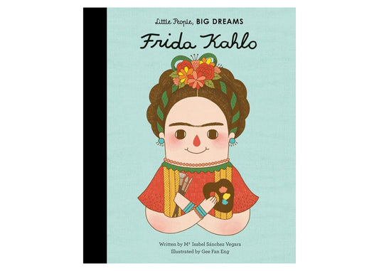 Little People, Big Dreams: Frida Kahlo Children's Book