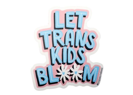 Let Trans Kids Bloom Sticker