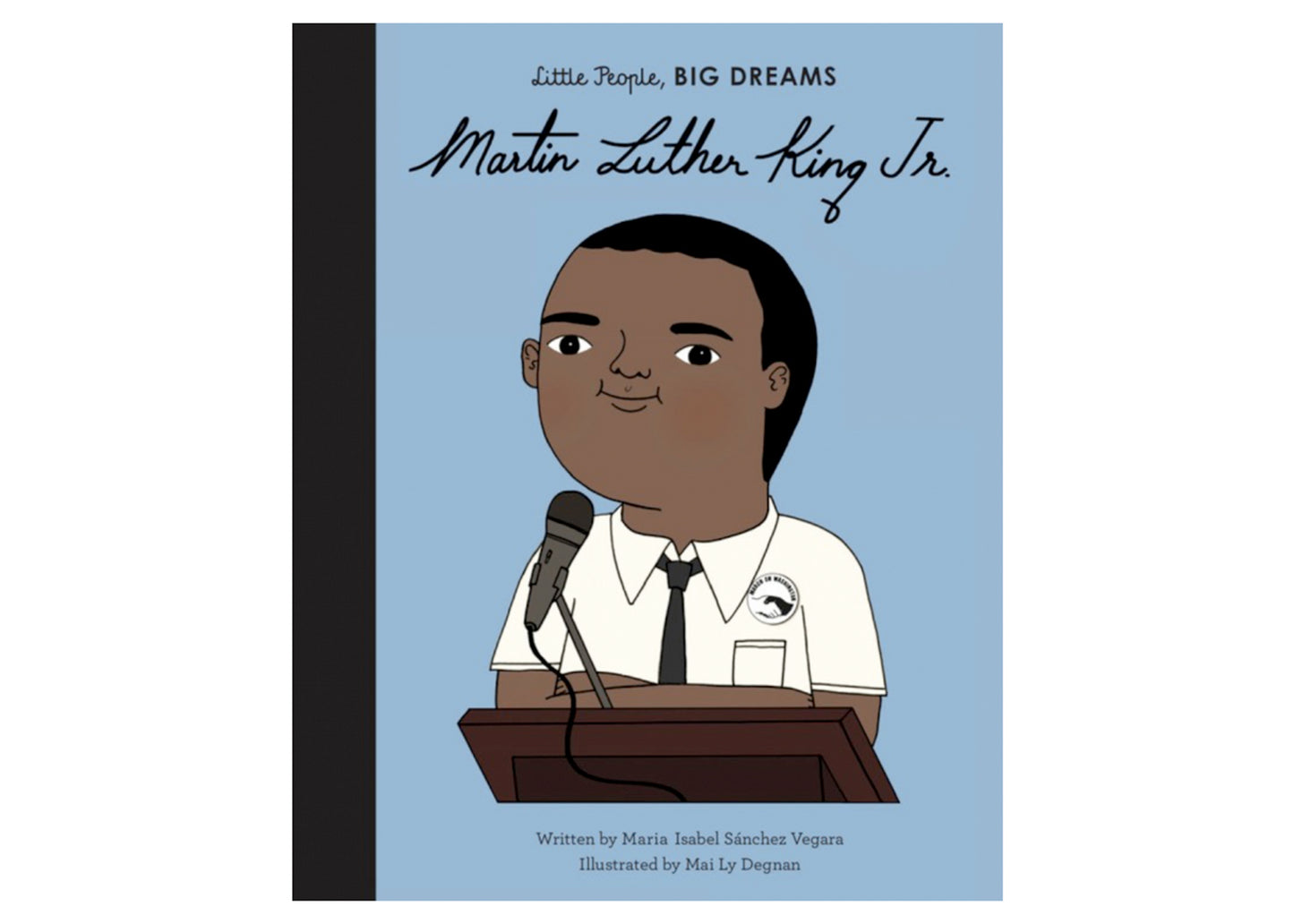 Little People, Big Dreams: Martin Luther King, Jr. Children's Book
