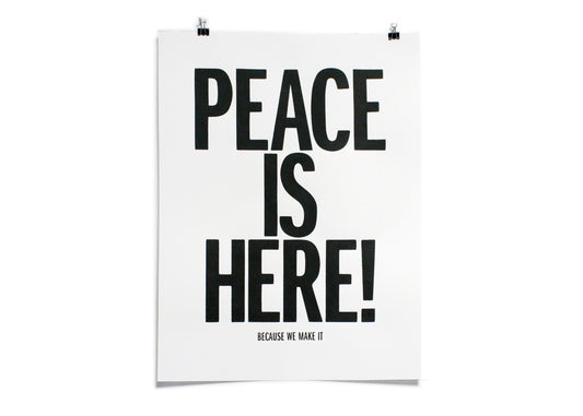 EXCLUSIVE "Peace Is Here: Because We Make It" Poster