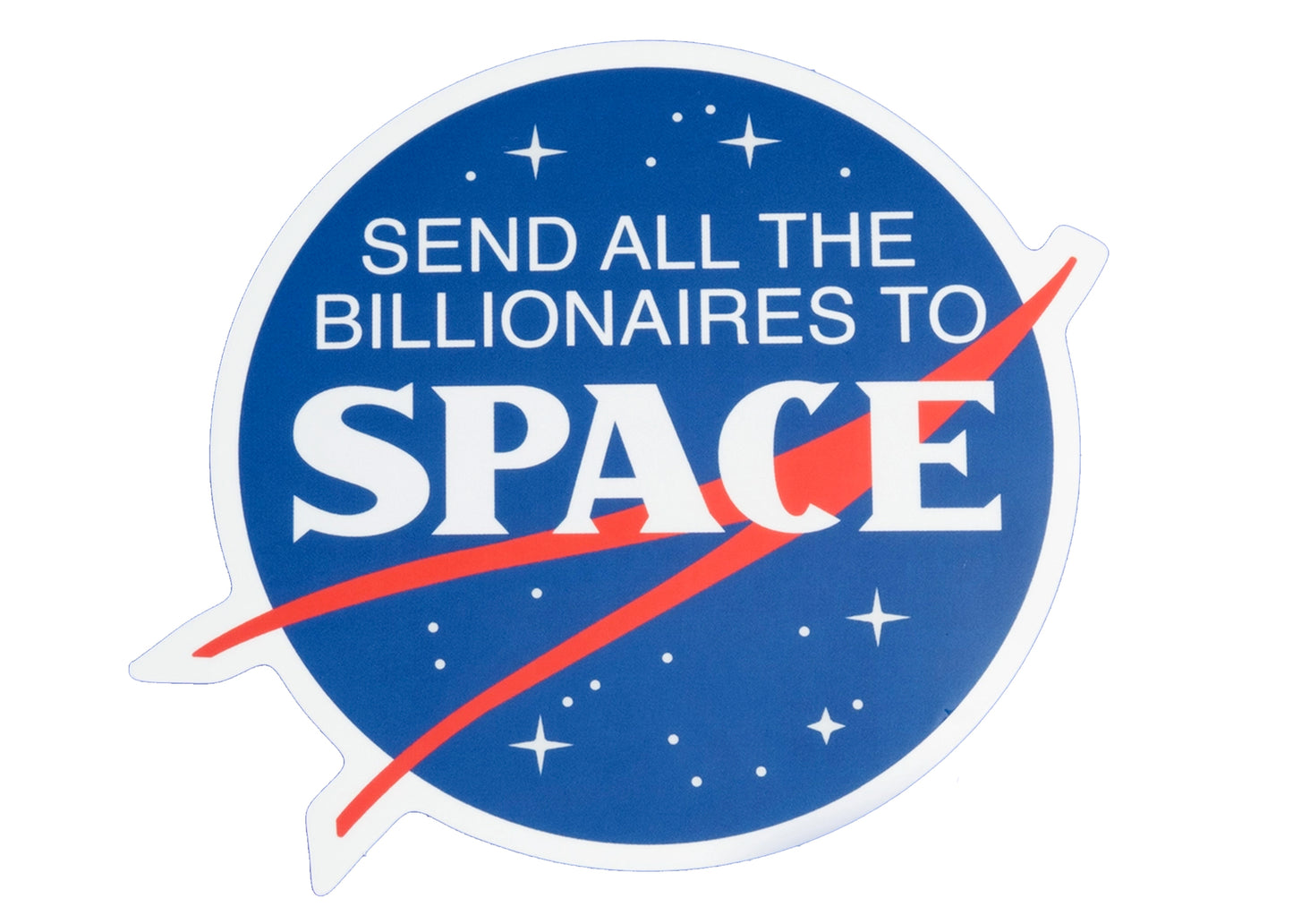 Send All The Billionaires To Space Sticker