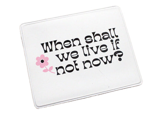 When Shall We Live If Not Now? Vax Card Holder
