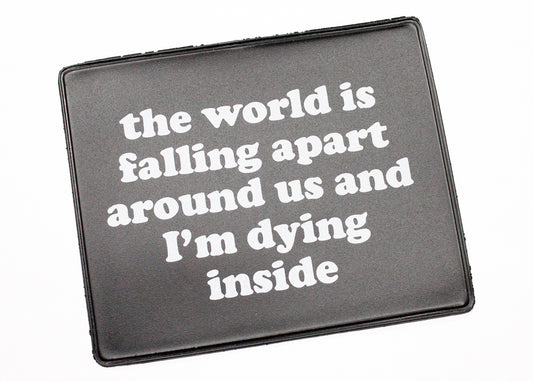 The World Is Falling Apart And I'm Dying Inside Vax Card Holder
