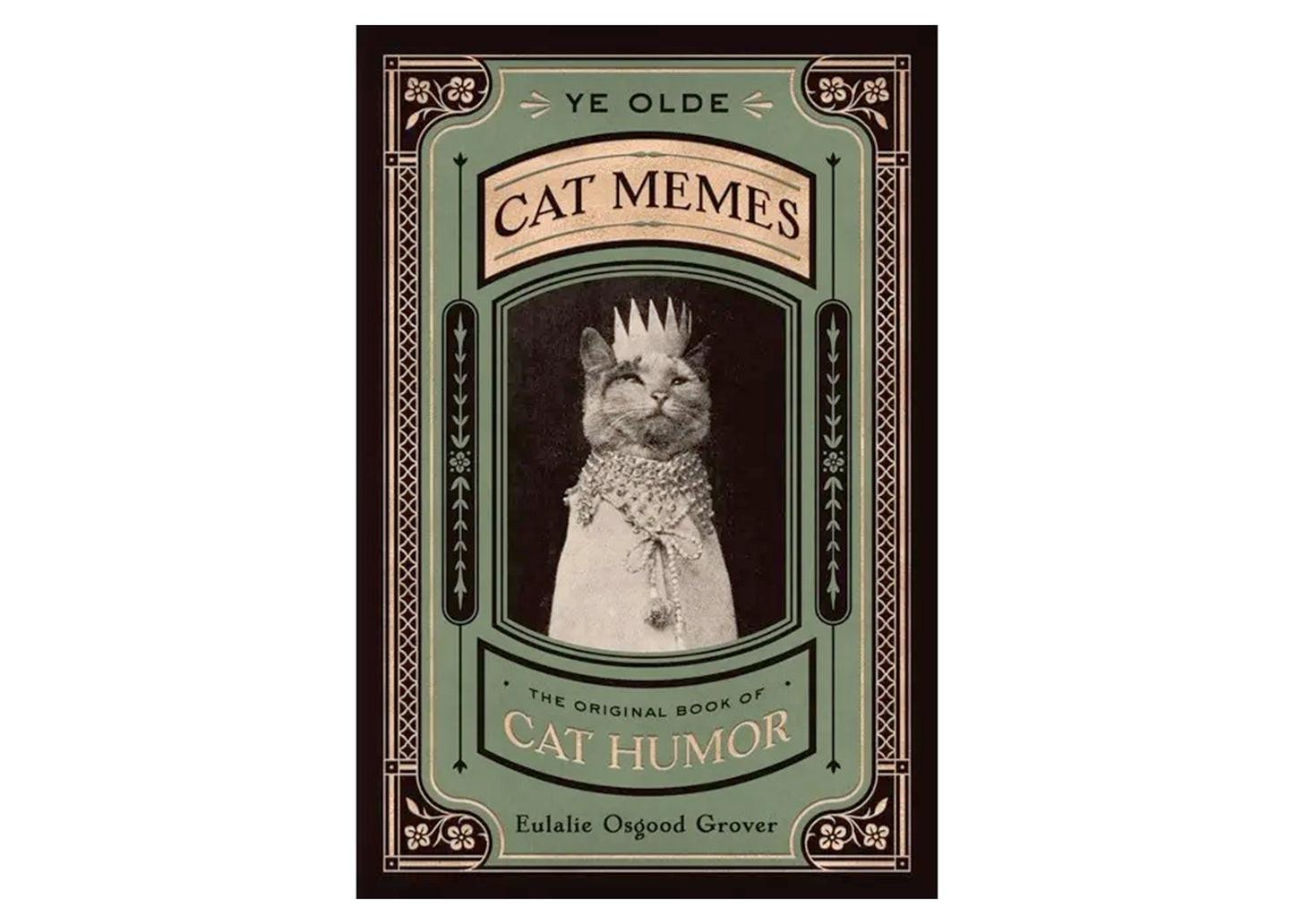 Ye Olde Cat Memes: The Original Book of Cat Humor