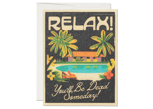 You'll Be Dead Someday Encouragement Card